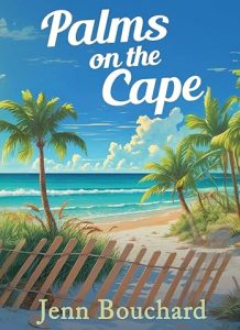 Book Cover: Palms on the Cape by Jenn Bouchard
